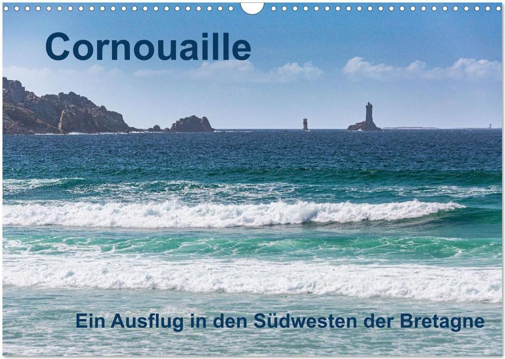 Cornouaille - Ein Ausflug in den Südwesten der Bretagne (Wandkalender 2026 DIN A3 quer), CALVENDO Monatskalender