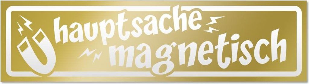 Kiwistar Hauptsache magnetisch - invertiert Magnetschild Schild magnetisch - 20cm Gold - Magnetfolie für Auto PKW Kfz