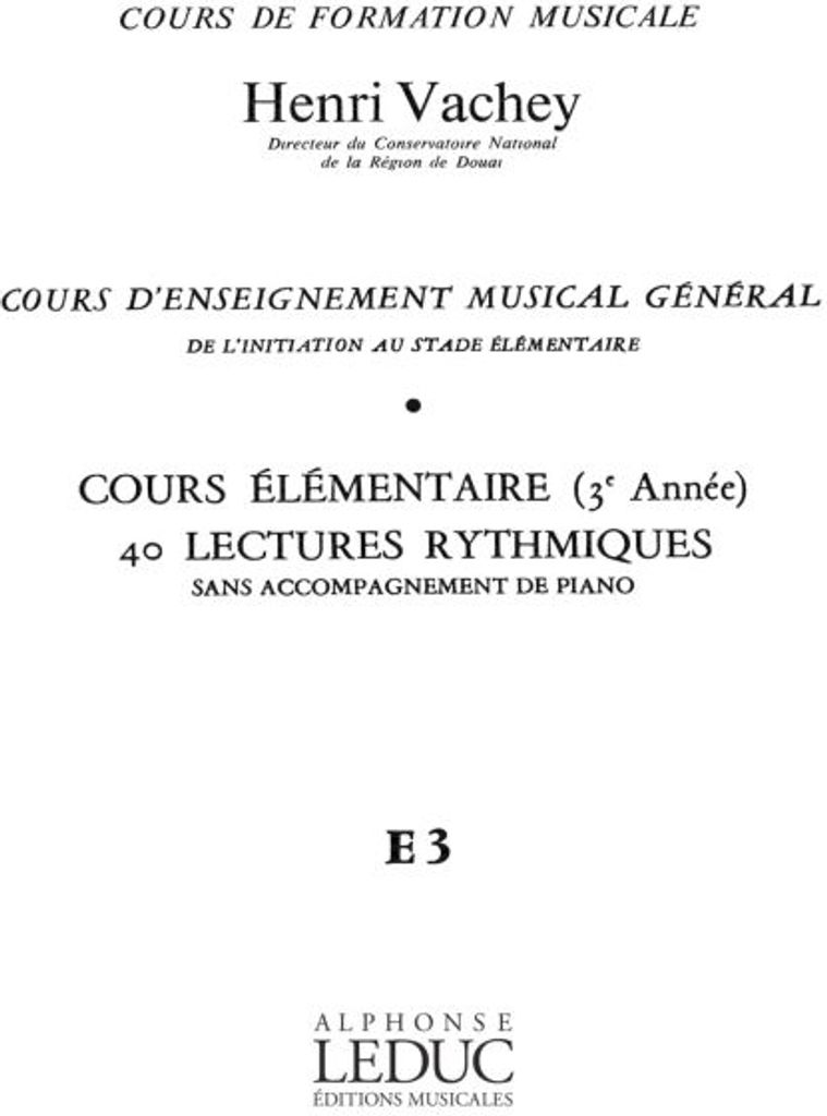 Vachey Cours Enseignt Musical General 3Eme Annee(Elem.) 40 Lect.rythmiques Cle Sol (E3)