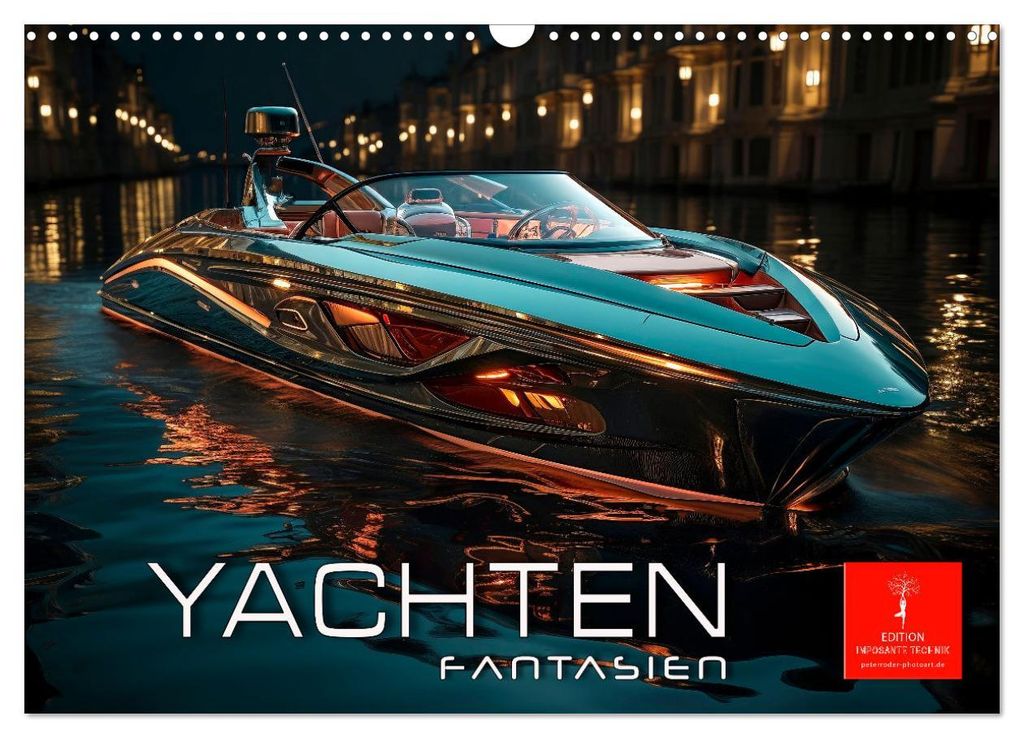 Yachten Fantasien (Wandkalender 2027 DIN A3 quer), CALVENDO Monatskalender