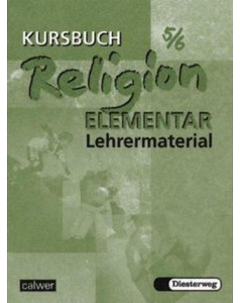 Kursbuch Religion Elementar 5/6. Lehrermaterialien