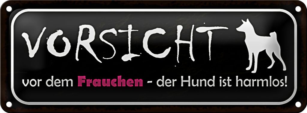 Blechschild Hinweis 27x10cm Vorsicht Frauchen Hund harmlos Dekoration