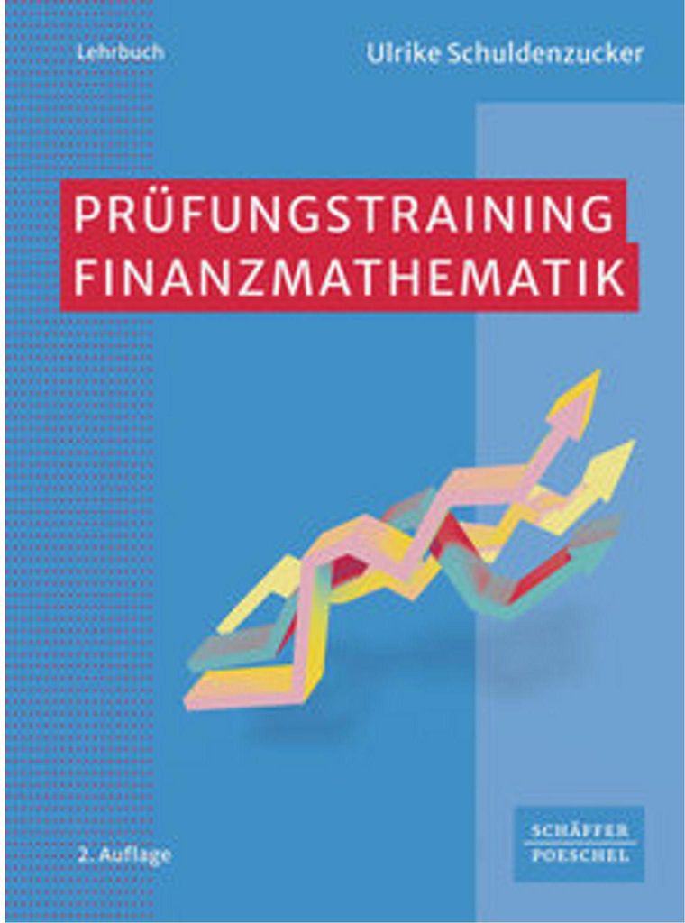 Prüfungstraining Finanzmathematik