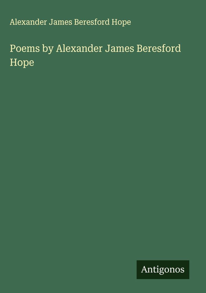 Gedichte von Alexander James Beresford Hope