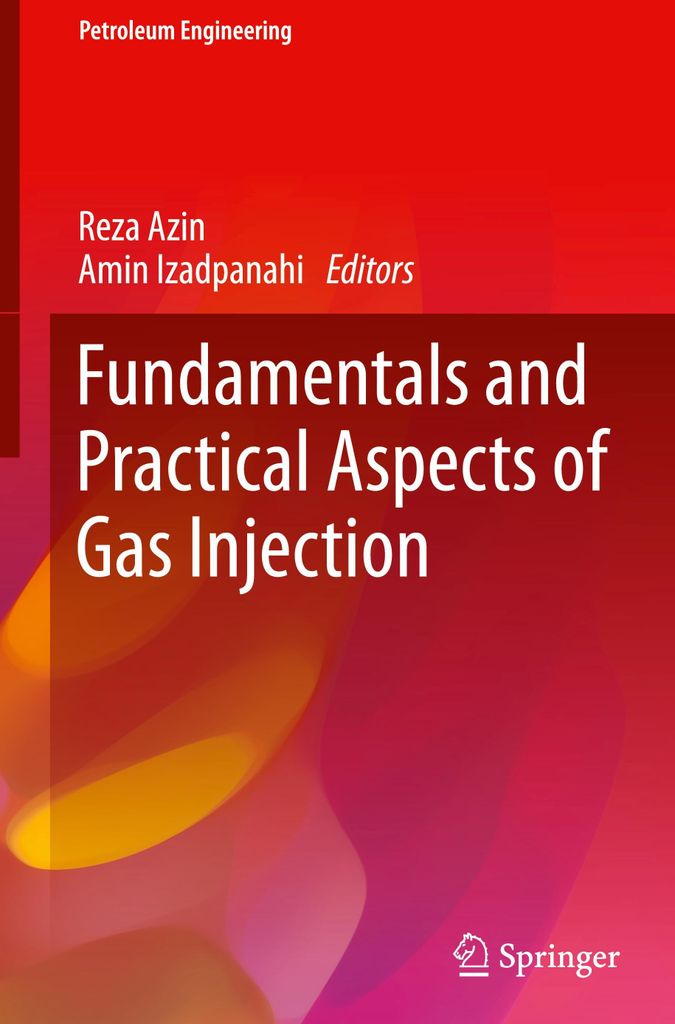 Fundamentals and Practical Aspects of Gas Injection