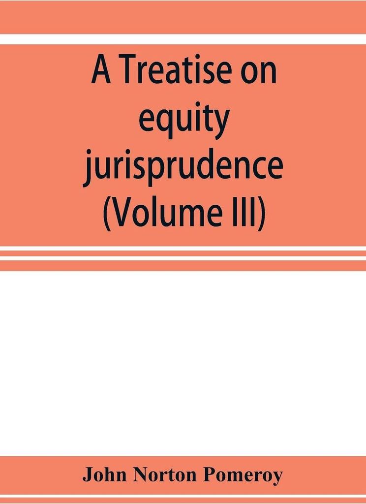A treatise on equity jurisprudence