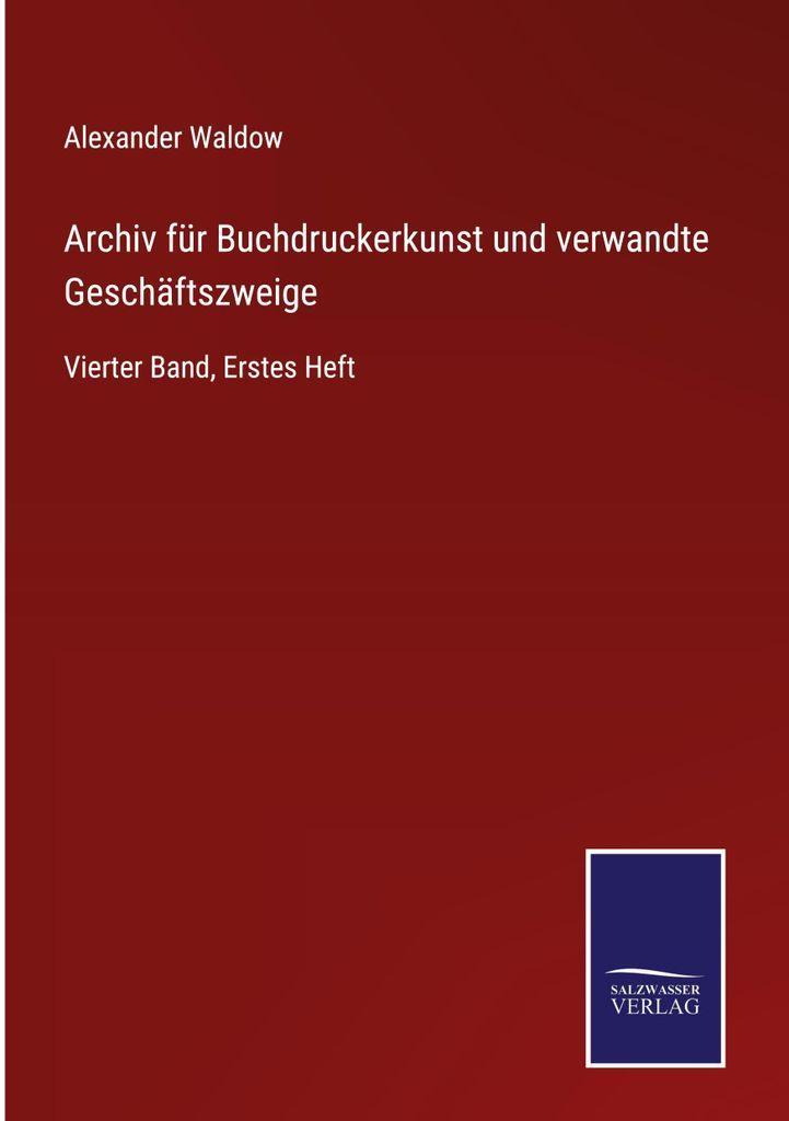Archiv für Buchdruckerkunst und verwandte Geschäftszweige