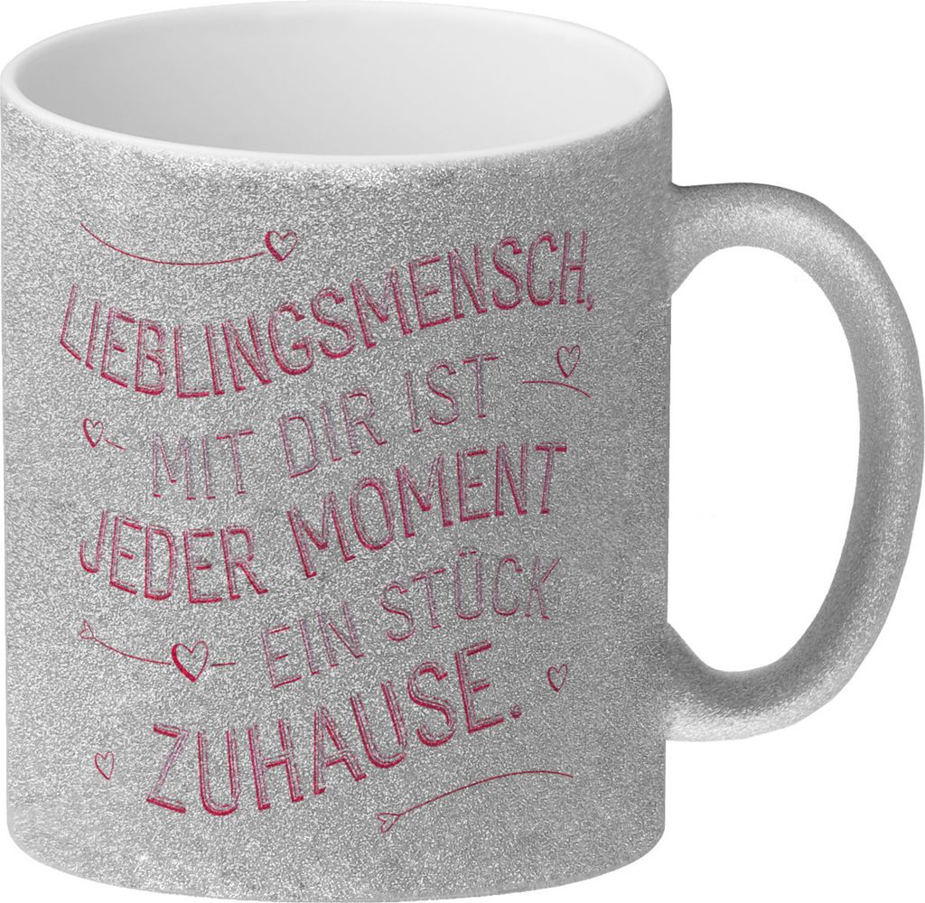 Lieblingsmensch Glitzer-Kaffeebecher - Jeder Moment Zuhause