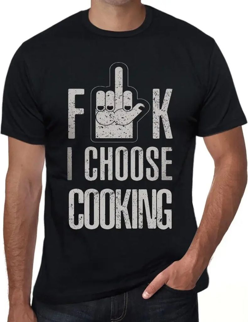 Herren Grafik T-Shirt F**k ich wähle Kochen – F**k I Choose Cooking – Öko-Verantwortlich Vintage Jahrgang Kurzarm Lustige Druck Geburtstag Ge...