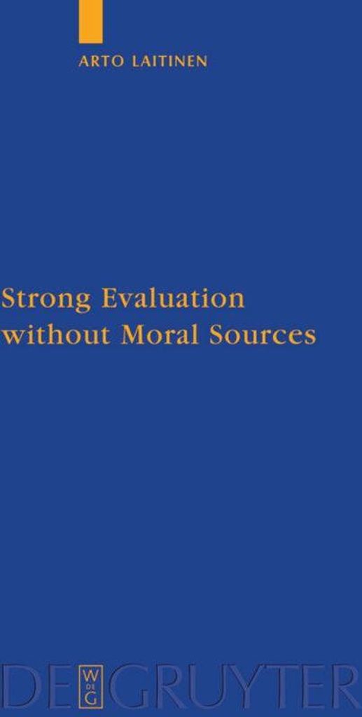 Strong Evaluation without Moral Sources