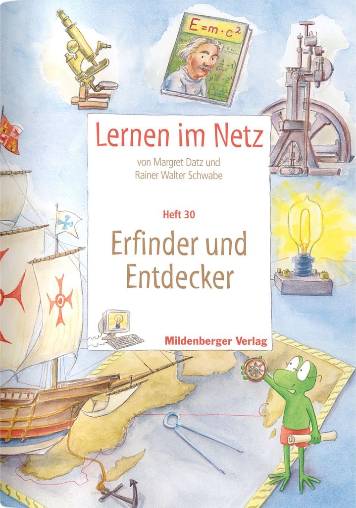 Lernen im Netz - Heft 30: Erfinder und Entdecker