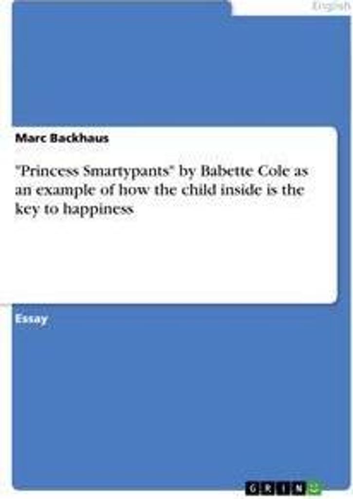 "Princess Smartypants" by Babette Cole as an example of how the child inside is the key to happiness