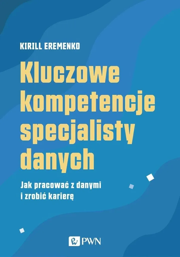 Livre Compétences clés du spécialiste des données - Guide complet Data