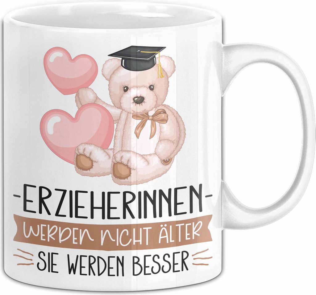 Erzieherinnen Werden Nicht Älter Sie Werden Besser Erzieher Geschenk Tasse Lustiger Spruch Frauen (Weiß)