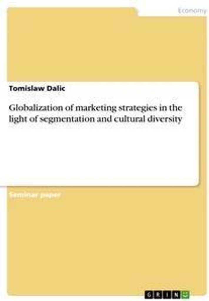 Globalization of marketing strategies in the light of segmentation and cultural diversity