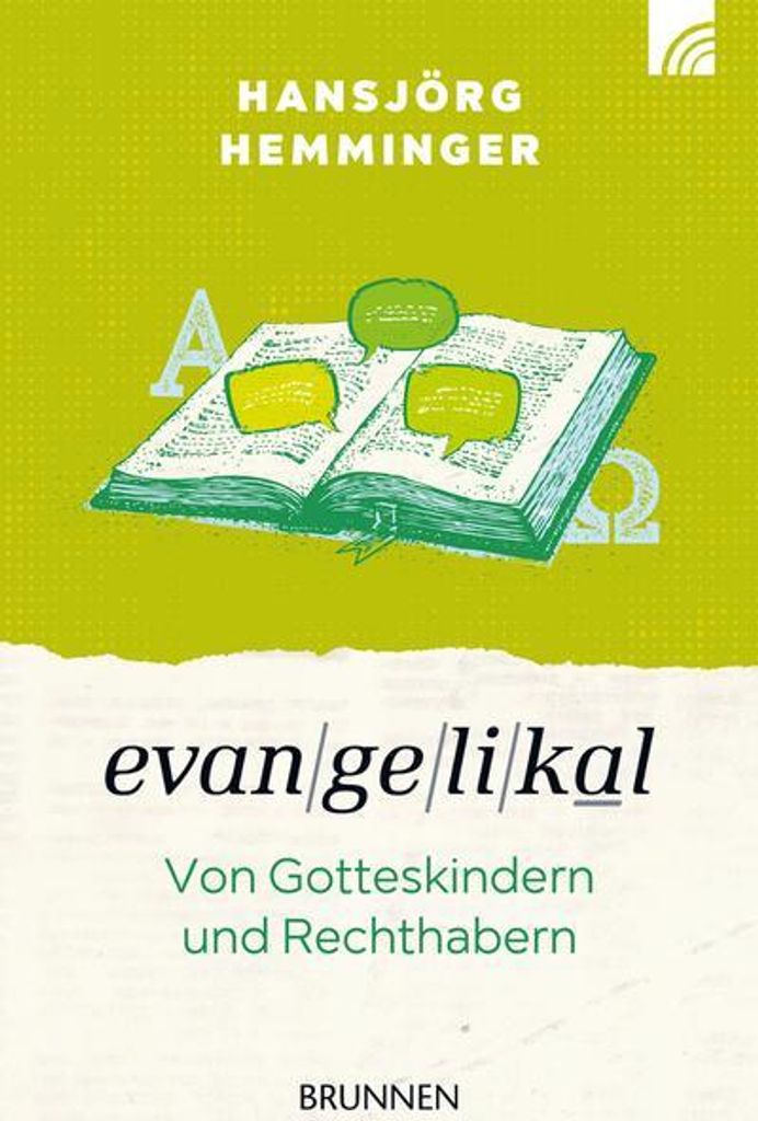 Evangelikal: von Gotteskindern und Rechthabern