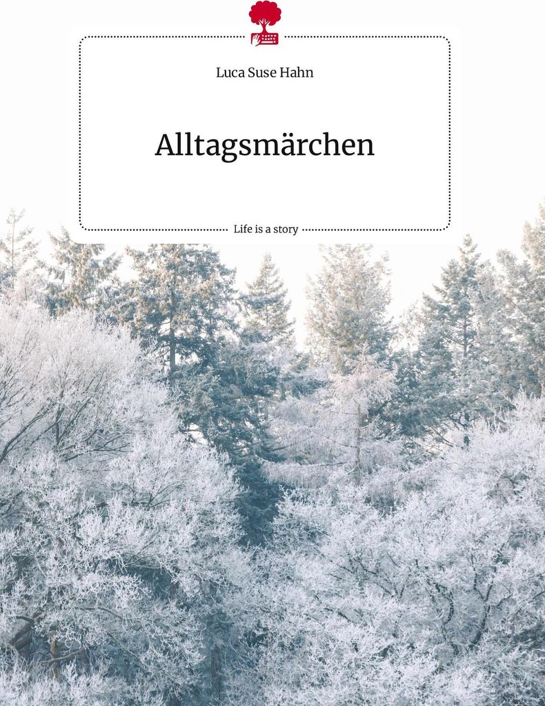 Alltagsmärchen. Life is a Story - story.one