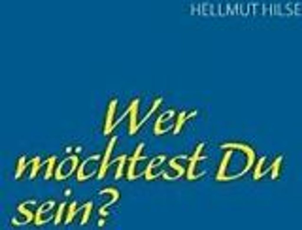 Wer mochtest Du sein.by Hilse, Hellmut New .