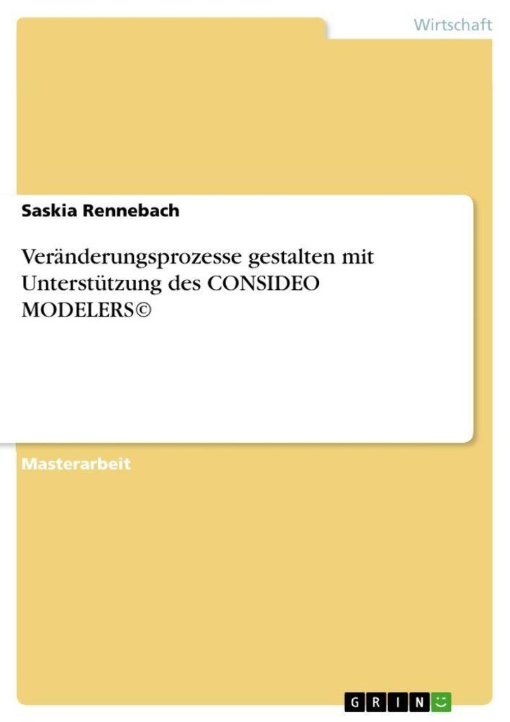 Veränderungsprozesse gestalten mit Unterstützung des CONSIDEO MODELERS