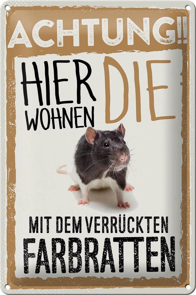 Blechschild Achtung Hier wohnen die mit den verrückten Farbratten, 30x20 cm, Blechschilder Nagetiere Stall