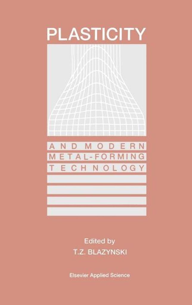 Plasticity and Modern Metal-Forming Technology