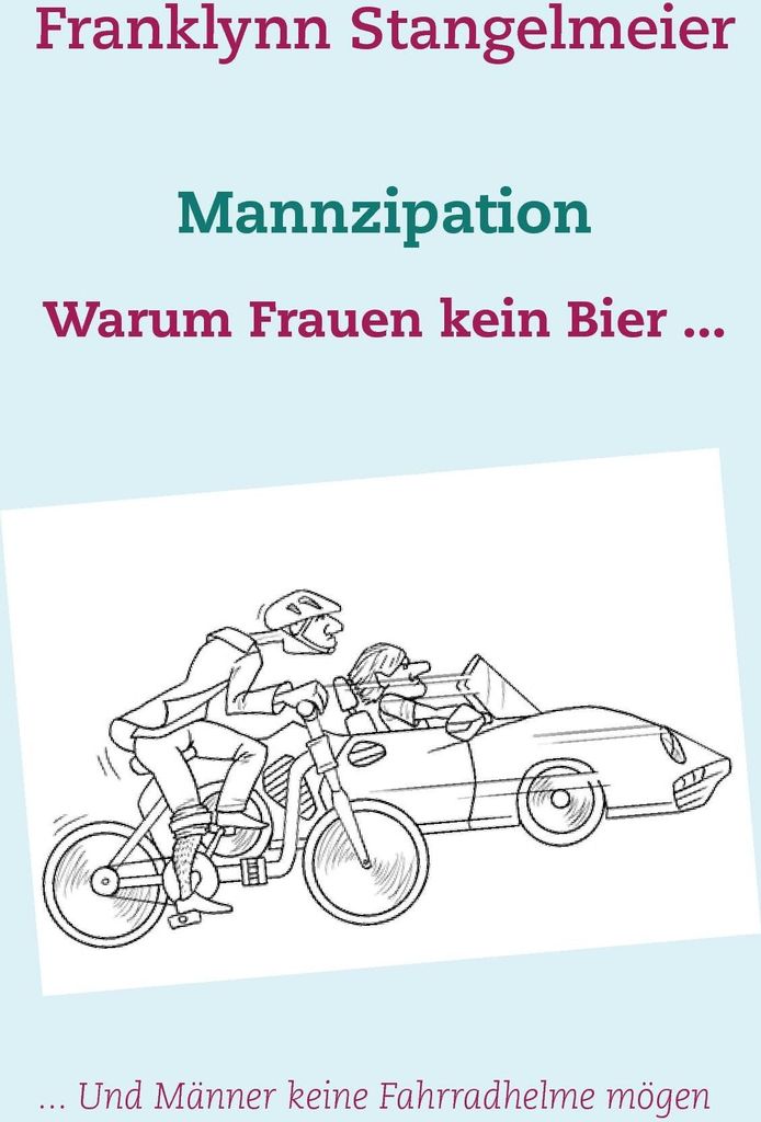 Mannzipation, Deutsch, Taschenbuch, 180 Seiten