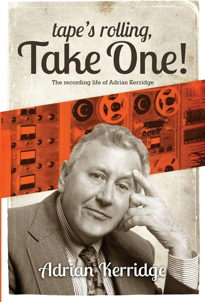 Tape's Rolling, Take One: The Recording life . Kerridge, Adrian.