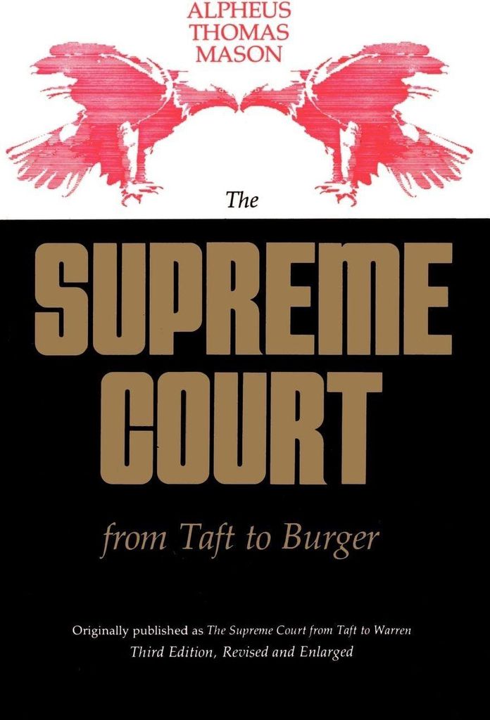 The Supreme Court from Taft to Burger