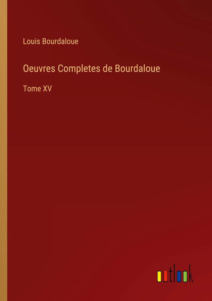 Oeuvres Completes de Bourdaloue