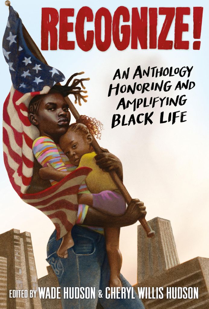 Recognize!: An Anthology Honoring and Amplifying Black Life