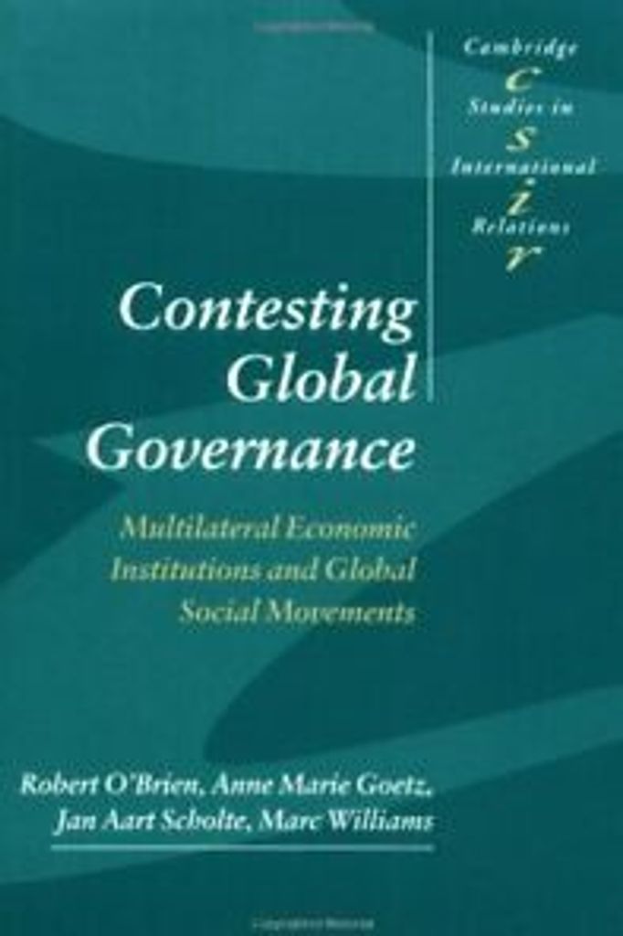 Contesting Global Governance: Multilateral Econ, O'Brien, Robert PF,,
