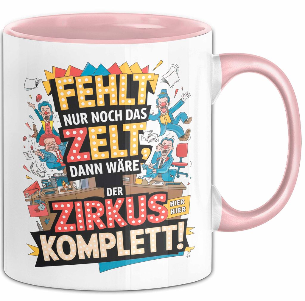 Bürokollege Tasse Geschenkidee Es Fehlt Nur Noch Das Zelt (Rosa)
