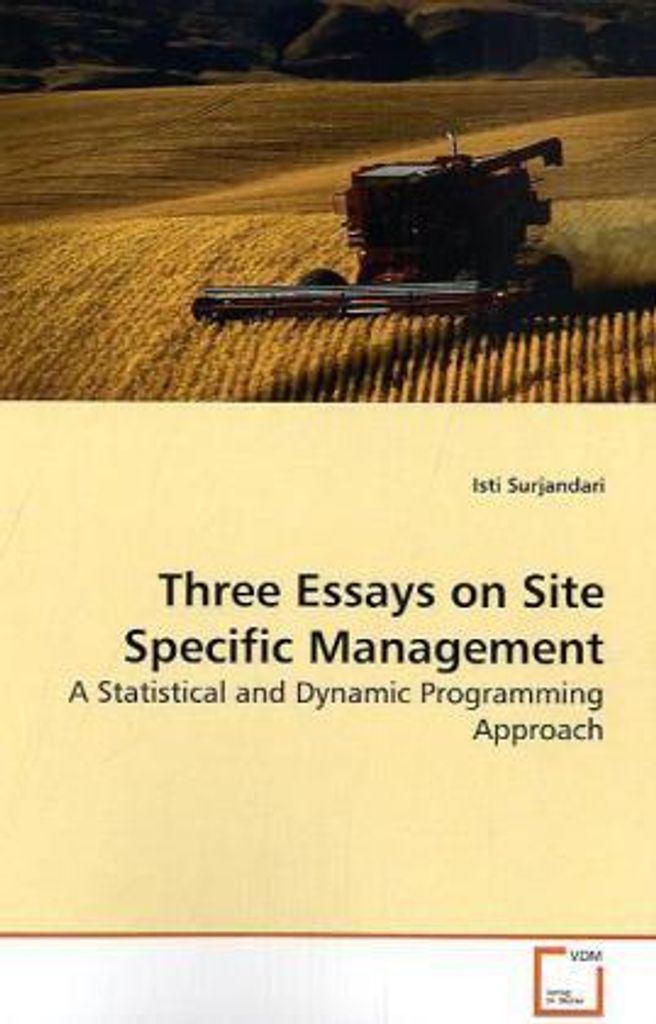 Three Essays on Site Specific Management