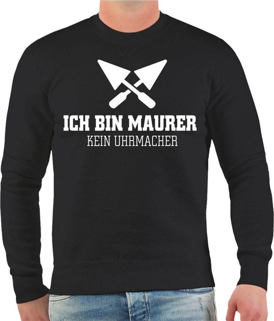 Herren Sweatshirt Ich bin Maurer - Kein Uhrmacher