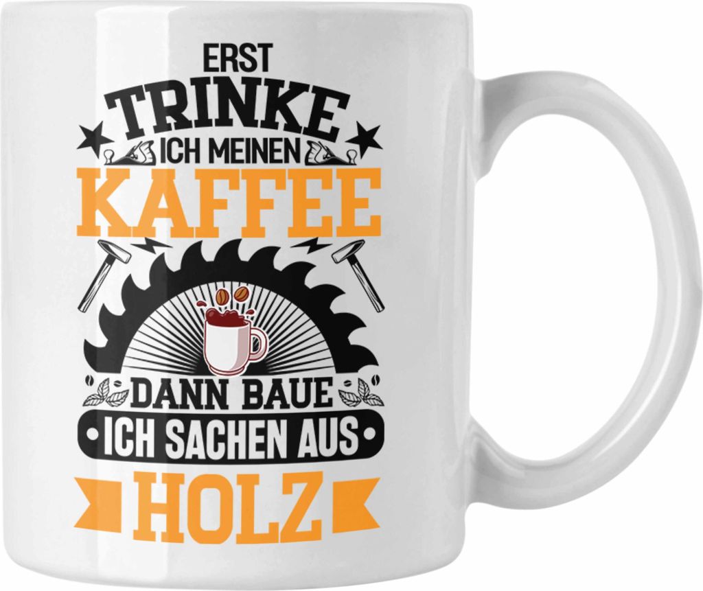 Trendation Schreiner Tasse – Geschenk Für Holzhandwerker Mit Spruch, Schwarz, Spülmaschinenfest