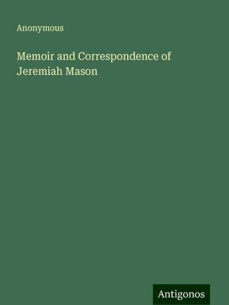 Memoiren und Korrespondenz von Jeremiah Mason