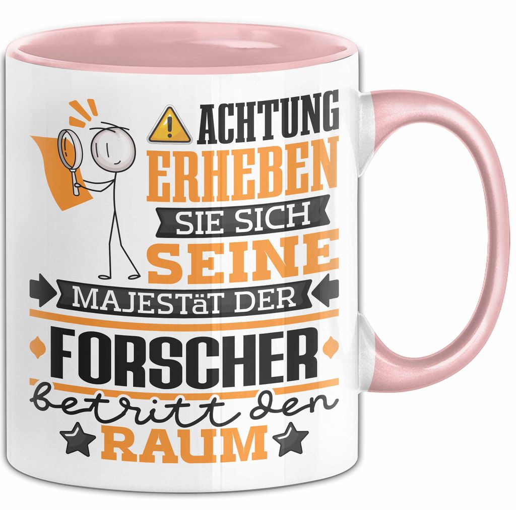 Forscher Geschenk Tasse Lustiger Spruch Erheben Sie Sich Der Forscher Betritt den Raum (Rosa)