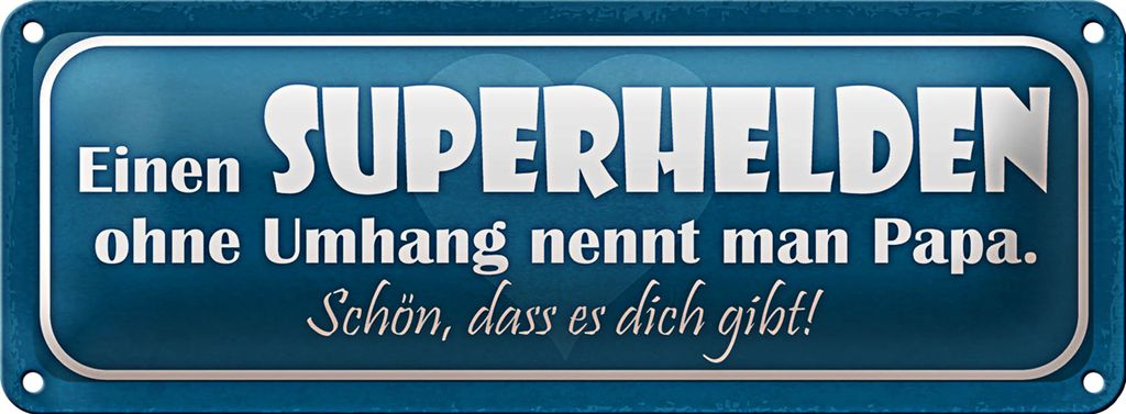 Blechschild Spruch 27x10cm Papa Superheld ohne Umhang schön Dekoration