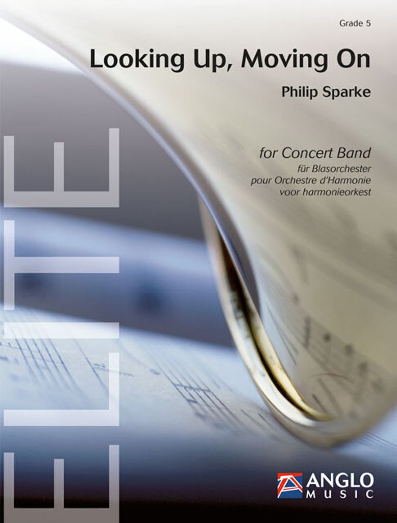 Philip Sparke, Looking Up, Moving OnConcert Band/Harmonie