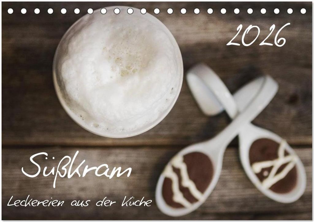 Süßkram - Leckereien aus der Küche (Tischkalender 2026 DIN A5 quer), CALVENDO Monatskalender