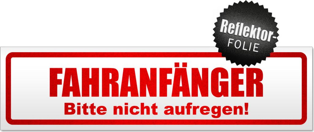 Fahranfänger. Bitte nicht aufregen Magnetschild Schild magnetisch