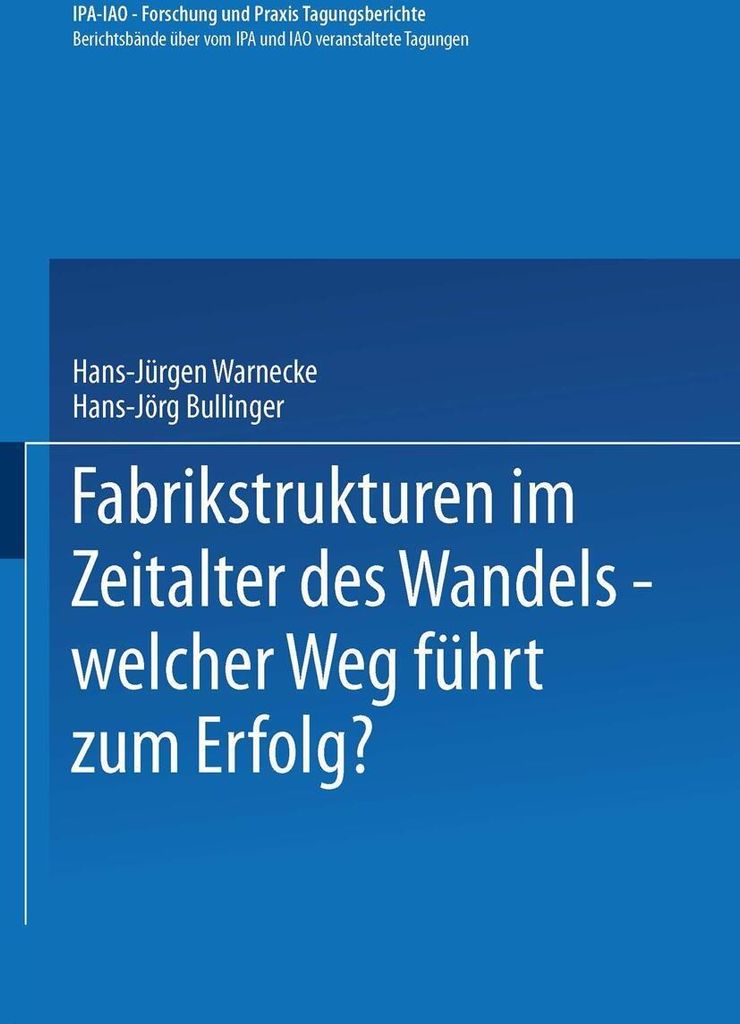 Fabrikstrukturen im Zeitalter des Wandels - welcher Weg führt zum Erfolg?