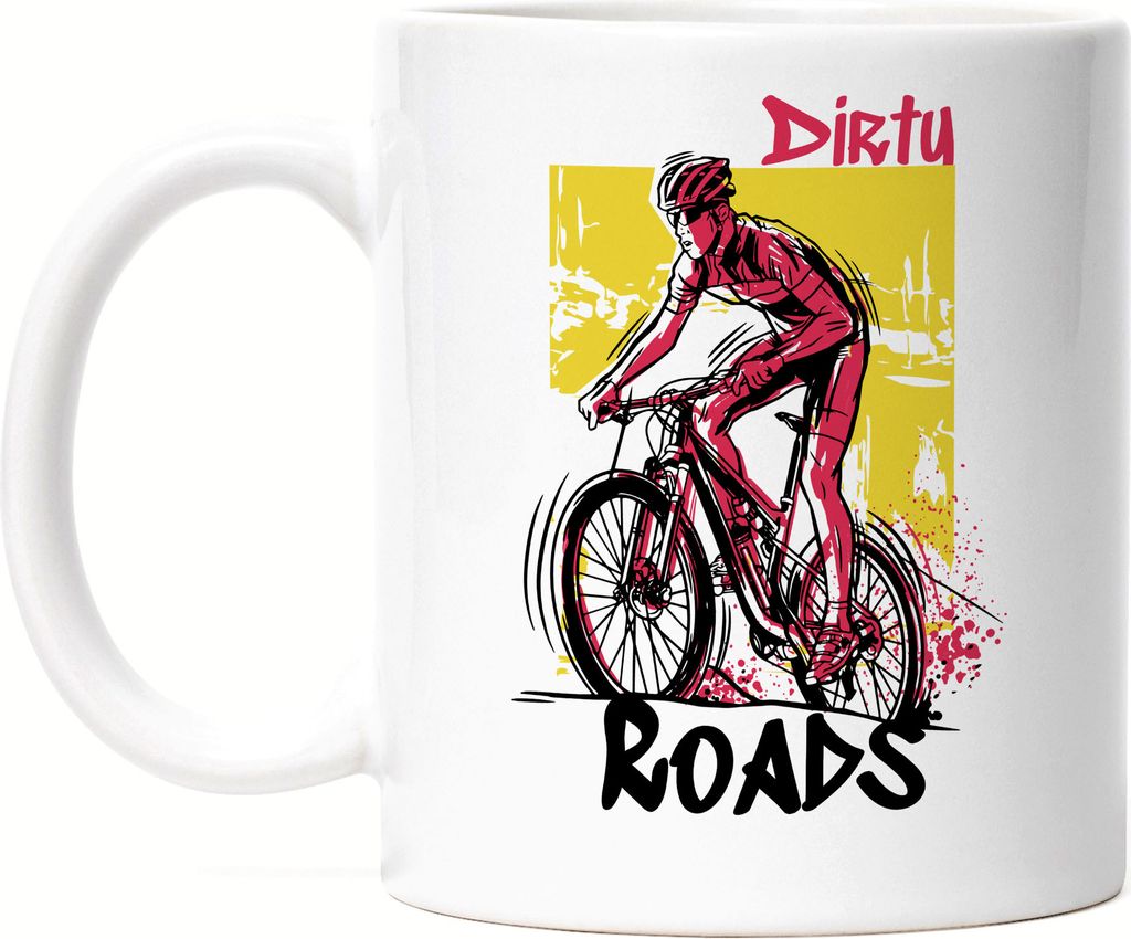 Dirty Roads Tasse Weiss Fahrrad Motiv für Sportbegeisterte und Hobby Radfahrer Fahrradfahrer Fahrradfahrerin