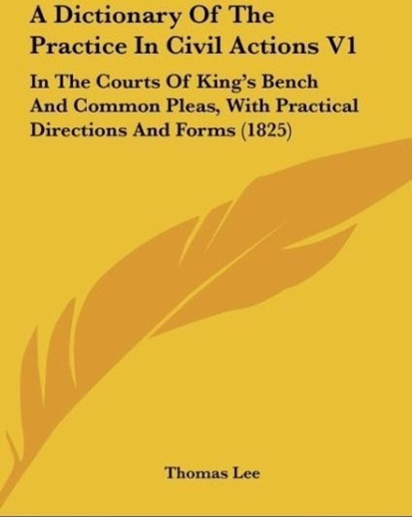 A Dictionary Of The Practice In Civil Actions V1