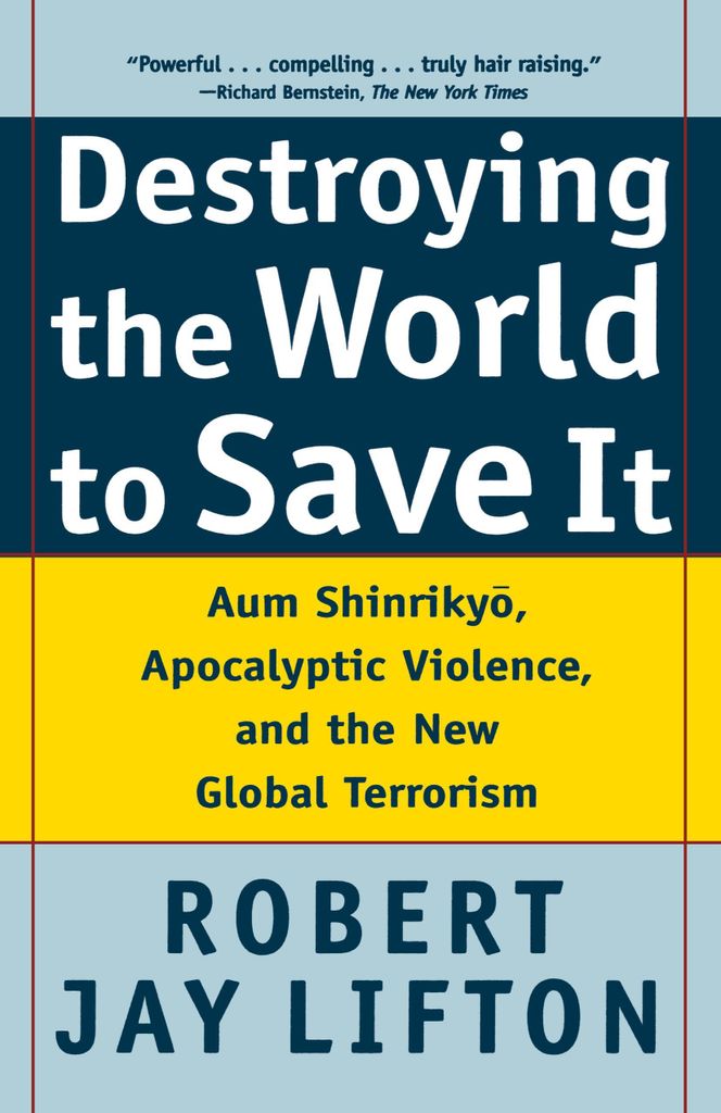 Destroying the World to Save It: Aum Shinrikyo, Apocalyp... Book