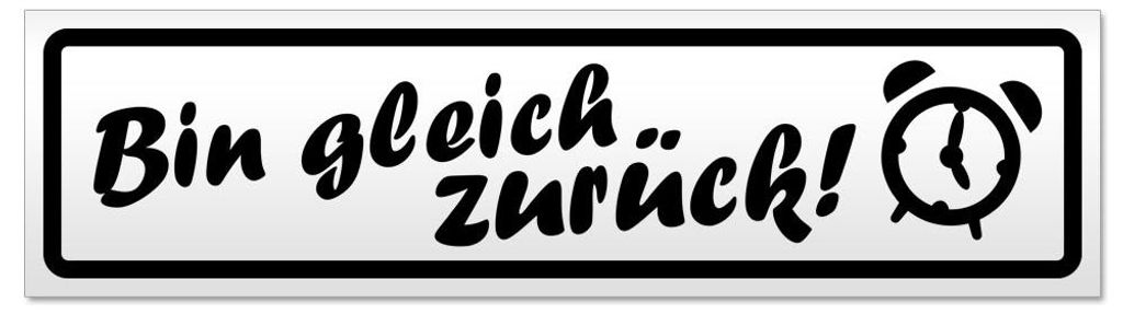 Kiwistar - Autoaufkleber - Schwarz - 20 x 5,3 cm - Bin gleich zurück - Hinweis Aufkleber Sticker für Auto, Kfz, Fahrrad, PKW, LKW