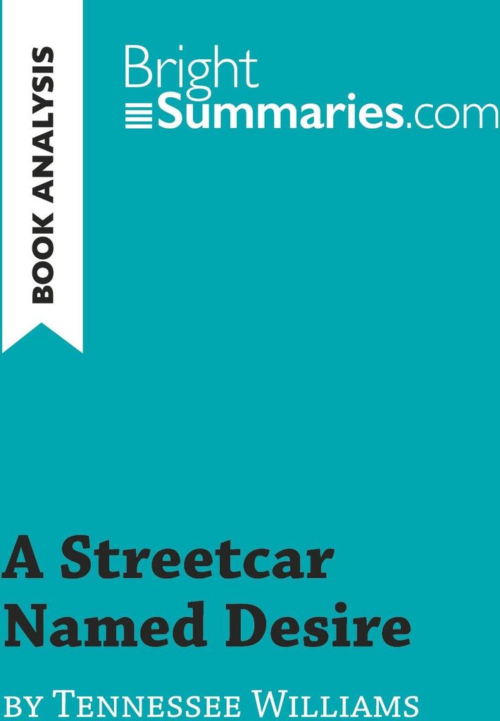 A Streetcar Named Desire by Tennessee Williams (Book Analysis)