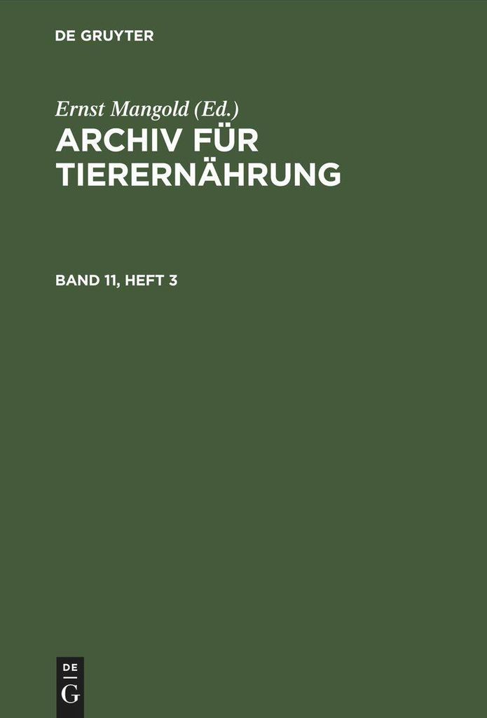 Archiv für Tierernährung. Band 11, Heft 3