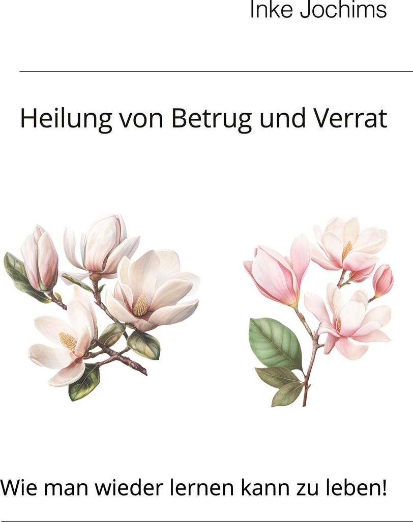 Buch zur Heilung von Betrug und Verrat – Trauerphasen & Stressforschung mit praktischen Übungen