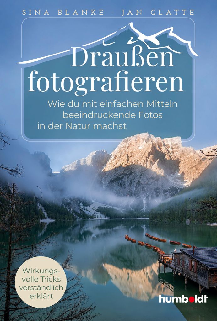Humboldt Verlag: Sina Blanke & Jan Glatte – Natur- & Landschaftsfotografie Anleitung mit wenig Equipment